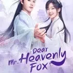 دانلود سریال چینی جناب روباه بهشتی عزیز 2023 Dear Mr. Heavenly Fox با زیرنویس فارسی