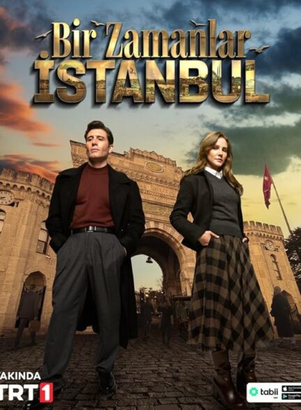 دانلود سریال روزی روزگاری در استانبول Bir Zamanlar Istanbul با زیرنویس فارسی