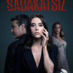 دانلود سریال بی صداقت Sadakatsiz با زیرنویس فارسی